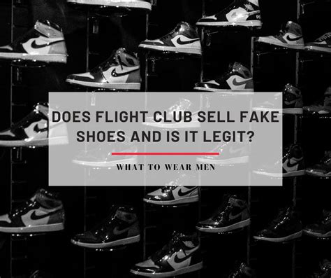 are flight club shoes fake|is flight club legit reddit.